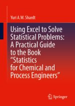 Using Excel to Solve Statistical Problems: A Practical Guide to the Book 