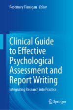 Clinical Guide to Effective Psychological Assessment and Report Writing