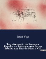 TRANSFORMAC O DO ROMANCE POPULAR NO ROMA