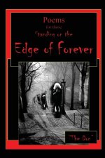 Poems for those Standing on the Edge of Forever