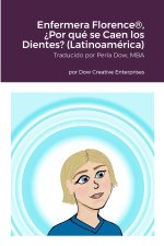 Enfermera Florence®, ?Por qué se Caen los Dientes? (Latinoamérica)
