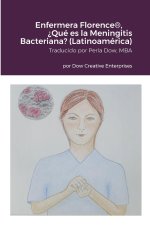 Enfermera Florence®, ?Qué es la Meningitis Bacteriana? (Latinoamérica)