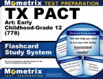 TX Pact Art: Early Childhood-Grade 12 (778) Flashcard Study System