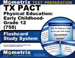 TX Pact Physical Education: Early Childhood-Grade 12 (758) Flashcard Study System