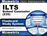 Ilts School Counselor (235) Flashcard Study System