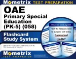 Oae Primary Special Education (Pk-5) (058) Flashcard Study System