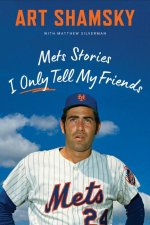 Mets Stories I Tell My Friends