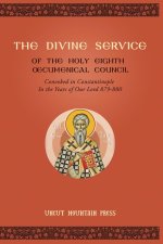 The Divine Service of the Holy Eighth Oecumenical Council