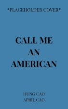 Call Me an American