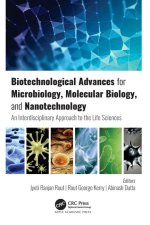 Biotechnological Advances for Microbiology, Molecular Biology, and Nanotechnology