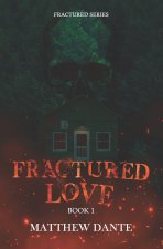 Fractured Love (Book 1)