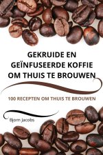GEKRUIDE EN GE?NFUSEERDE KOFFIE OM THUIS TE BROUWEN