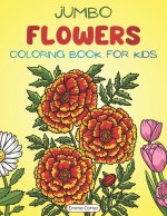 Jumbo Flowers Coloring Book for Kids