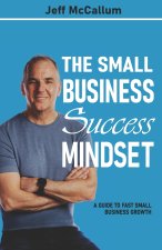 The Small Business Success Mindset