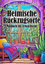 Heimische Rückzugsorte Malbuch Cozy Home Entspannung für die Sommerzeit