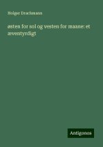 ?sten for sol og vesten for maane: et ?ventyrdigt