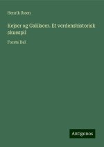 Kejser og Galilacer. Et verdenshistorisk skuespil