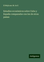 Estudios económicos sobre Cuba y Espa?a comparados con los de otros países