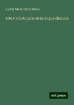 Arte y vocabulario de la lengua chiquita