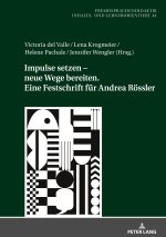 Impulse setzen ? neue Wege bereiten. Eine Festschrift für Andrea Rössler