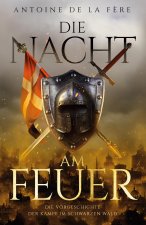 Die Nacht am Feuer ? Die Vorgeschichte