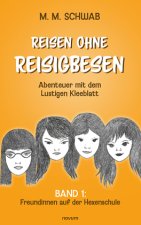 Reisen ohne Reisigbesen ? Abenteuer mit dem Lustigen Kleeblatt