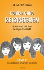 Reisen ohne Reisigbesen ? Abenteuer mit dem Lustigen Kleeblatt