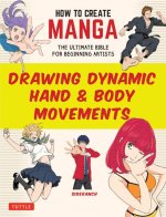 How to Create Manga: Drawing Actions, Movements and Gestures