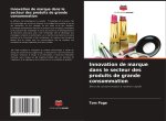 Innovation de marque dans le secteur des produits de grande consommation