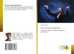 Overcoming opposition