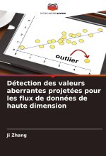 Détection des valeurs aberrantes projetées pour les flux de données de haute dimension