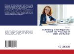 Cultivating Inner Happiness Amidst the Pressures of Work and Family
