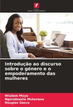 Introduç?o ao discurso sobre o género e o empoderamento das mulheres