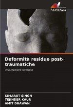Deformit? residue post-traumatiche