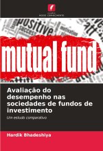 Avaliaç?o do desempenho nas sociedades de fundos de investimento