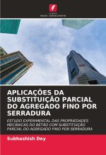 APLICAÇ?ES DA SUBSTITUIÇ?O PARCIAL DO AGREGADO FINO POR SERRADURA