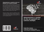 Alimentazione e qualit? di vita nei pazienti con sclerosi multipla
