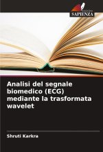 Analisi del segnale biomedico (ECG) mediante la trasformata wavelet