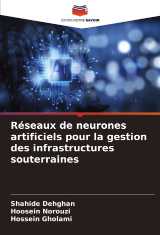 Réseaux de neurones artificiels pour la gestion des infrastructures souterraines