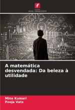 A matemática desvendada: Da beleza ? utilidade