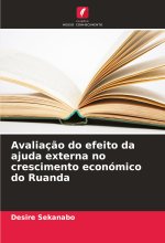 Avaliaç?o do efeito da ajuda externa no crescimento económico do Ruanda
