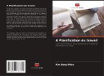 A Planification du travail