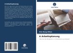 A Arbeitsplanung
