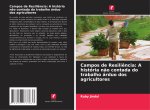 Campos de Resili?ncia: A história n?o contada do trabalho árduo dos agricultores