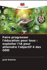 Faire progresser l'éducation pour tous : exploiter l'IA pour atteindre l'objectif 4 des ODD