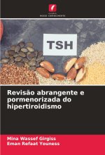 Revis?o abrangente e pormenorizada do hipertiroidismo