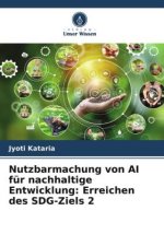 Nutzbarmachung von AI für nachhaltige Entwicklung: Erreichen des SDG-Ziels 2