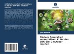 Globale Gesundheit vorantreiben: KI für das SDG-Ziel 3 nutzbar machen
