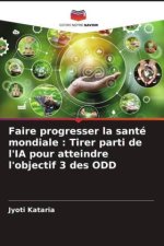 Faire progresser la santé mondiale : Tirer parti de l'IA pour atteindre l'objectif 3 des ODD