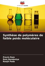 Synth?se de polym?res de faible poids moléculaire
